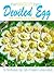The Absolute Best Deviled Egg Recipes Cookbook