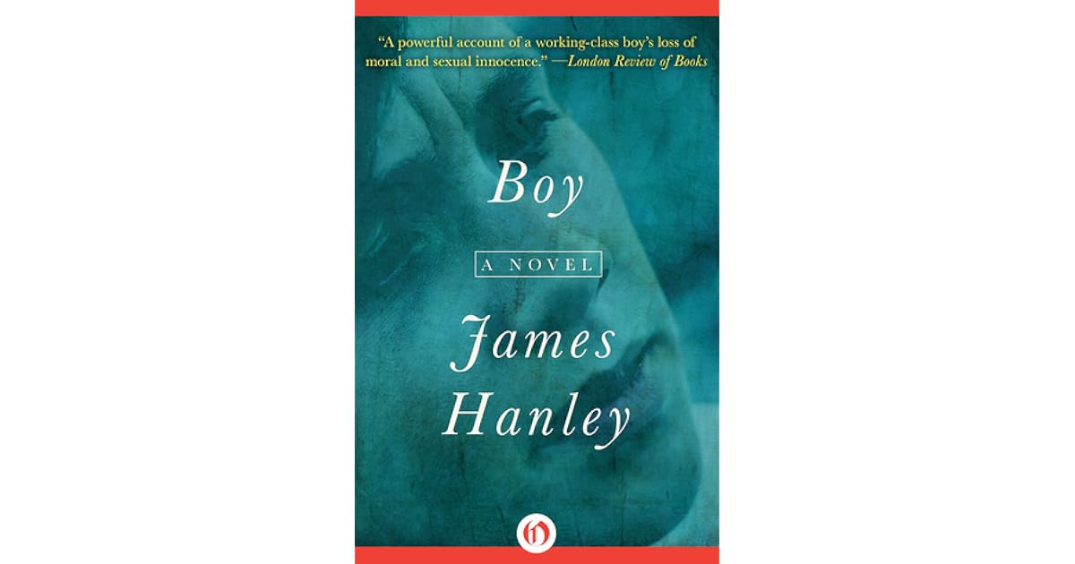 Boy A Novel by James Hanley