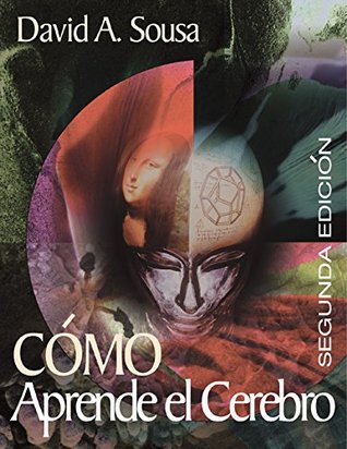 How the Brain Learns/Como Aprende el Cerebro (Spanish Edition)
