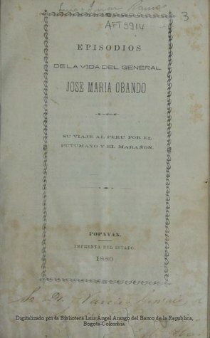 episodios de la vida del general Jose Maria Obando