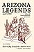 Arizona Legends and Lore