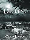 Dissident by Cecilia London