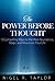 The Power Before Thought by Nigel R. Taylor