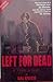 LEFT FOR DEAD