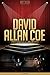 David Allan Coe Unauthorized & Uncensored (All Ages Deluxe Edition with Videos)