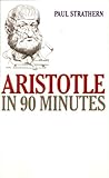 Aristotle in 90 Minutes by Paul Strathern