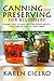 Canning and Preserving: Learn How to Can And Preserve Meats, Vegetables Fruits, And Jams: Canning and Preserving Beginners Guide