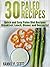30 Easy Paleo Diet Recipes: Quick and Easy Paleo Diet Recipes - Breakfast, Lunch, Dinner, and Desserts! (Quick and Easy Cooking Series)