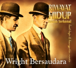 Riwayat Hidup Tokoh Terkenal: Wright Bersaudara