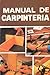 Manual de Carpíntería (Manuales de Carpintería nº 1) (Spanish Edition)
