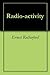 Radio-activity