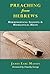 Preaching from Hebrews: Hermeneutical Insights & Homiletical Helps
