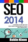 SEO: A Guide Book 2014 SEO Strategies to the Search Engine Optimization Industry's Secrets (How to Rank in Google )