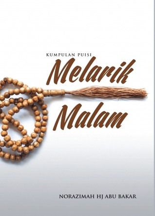 Kumpulan Puisi: Melarik Malam