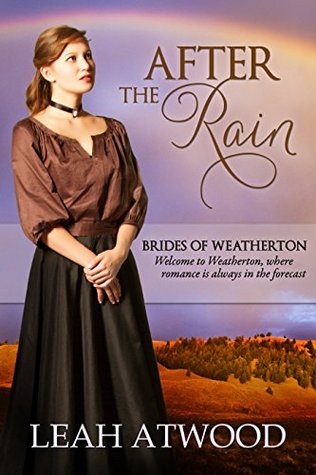 After the Rain (Brides of Weatherton, #1)