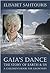Gaia’s Dance: The Story of Earth & Us