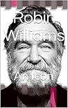 Robin Williams: A...