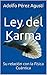 Ley del Karma: Su relación con la Física Cuántica (Spanish Edition)