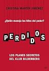 Book cover for Perdidos: ¿Quién maneja los hilos del poder? Los planes secretos del Club Bilderberg (MR Ahora) (Spanish Edition)
