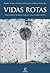 Vidas rotas: La historia de los hombres, las mujeres y los niños víctimas de ETA (ESPASA FORUM nº 1) (Spanish Edition)