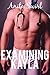 Examining Kayla (The Naughty Stranger Files, #2)
