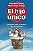El hijo único (Spanish Edition)