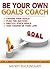 Be Your Own Goals Coach: A Personal, Step By Step, Goal Setting Template