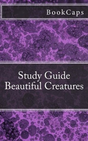 Beautiful Creatures: A BookCaps Study Guide (Paperback)