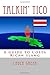 Talkin' Tico: A guide to Co...
