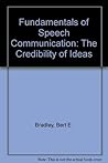 Fundamentals of Speech Communication: The Credibility of Ideas