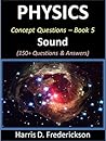 Physics Concept Questions - Book 5 (Sound): 150+ Questions & Answers