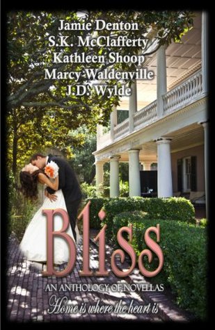 Bliss: An Anthology of Novellas (Bliss, #1)