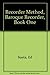 Recorder Method, Baroque Recorder, Book One (Recorder Method, Book 1)