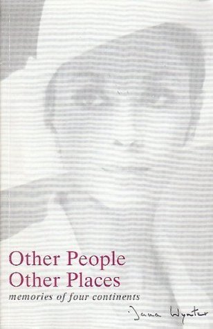 Other People Other Places: Memories of Four Continents (Paperback)