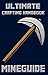 Minecraft: Ultimate Crafting Handbook (Ultimate Minecraft Guides - (Minecraft Books for Kids, Minecraft Handbooks, Minecraft Guides) 3)