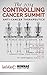 The 2014 Controlling Cancer Summit Anti-Cancer Therapeutics (Euroscicon Meeting Reports)