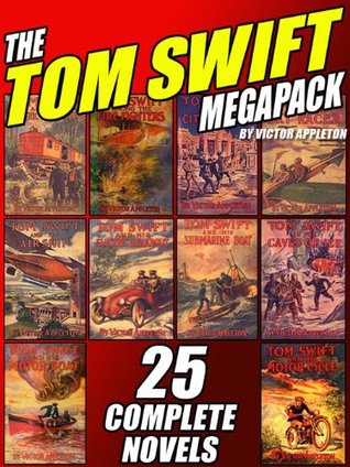 The Tom Swift MEGAPACK®: 25 Complete Novels (Kindle Edition)