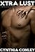 Erotica Short Story Collection - Xtra Lust: A New Collection of Cynthia Conley's Finest Erotic Stories