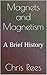 Magnets and Magnetism: A Br...