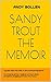 Sandy Trout: The Memoir