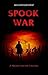 Spook War: A Memoir from the Trenches