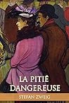 La Pitié Dangereuse