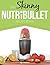The Skinny NUTRiBULLET Recipe Book by CookNation