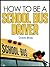 How To Be A School Bus Driver