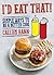 I'd Eat That: Simple ways t...