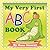 My Very First ABC Book: An ...