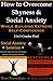 How to Overcome Shyness and Social Anxiety While Building Extreme Self-Confidence: Two Books for the Price of One - FREE Gift Included