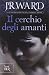 Il cerchio degli amanti (La Confraternita del Pugnale Nero, #11)