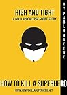 High and Tight (How to Kill a Superhero #1.5)
