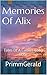Memories Of Alix: Tales Of A Culture Long Gone